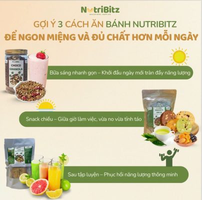 Gợi Ý 3 Cách Ăn Bánh NutriBitz Để Ngon Miệng Và Đủ Chất Hơn Mỗi Ngày